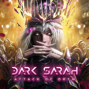 Dark Sarah - Attack Of Orym (2023)