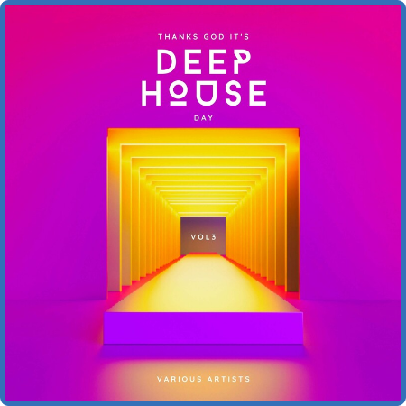 Various Artists - Thanks God it's Deep-House Day Vol  3 (2023)