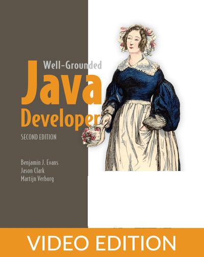The Well-Grounded Java Developer, Second Edition, Video Edition