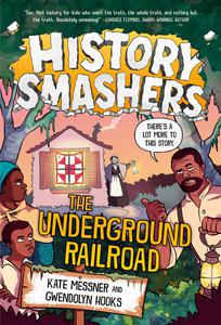 History Smashers The Underground Railroad