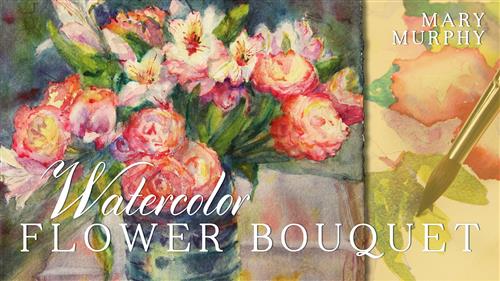 Craftsy - Watercolor Flower Bouquet With Mary P. Murphy