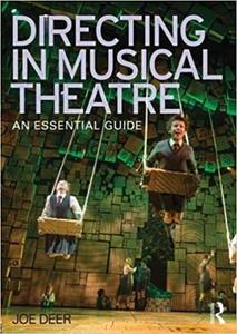 Directing in Musical Theatre An Essential Guide