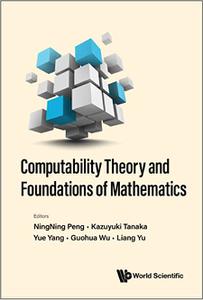 Computability Theory And Foundations Of Mathematics - Proceedings Of The 9th International Conference On Computability T