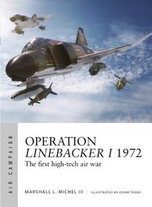 Operation Linebacker I 1972 The first high-tech air war (Air Campaign)