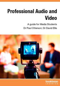 Professional Audio and Video A guide for Media Students