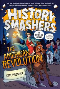 History Smashers The American Revolution