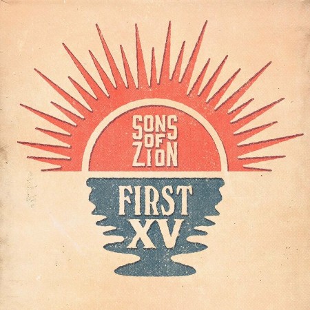 Sons Of Zion - First XV (2022)