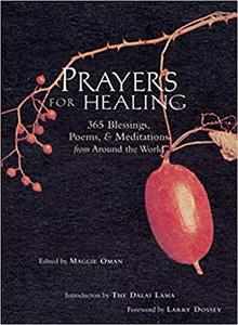 Prayers for Healing 365 Blessings, Poems, & Meditations from Around the World