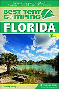 Best Tent Camping Florida Your Car-Camping Guide to Scenic Beauty, the Sounds of Nature, and an Escape from Civilizati
