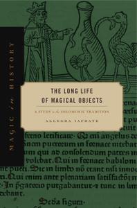 The Long Life of Magical Objects A Study in the Solomonic Tradition