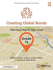 Creating Global Bonds, Grade 12 STEM Road Map for High School