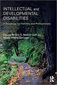 Intellectual and Developmental Disabilities A Roadmap for Families and Professionals