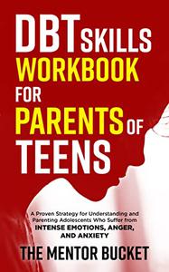 DBT Skills Workbook for Parents of Teens