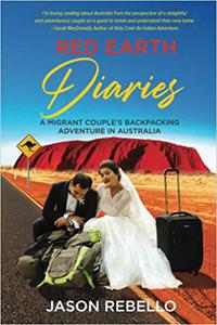 Red Earth Diaries A Migrant Couple's Backpacking Adventure in Australia