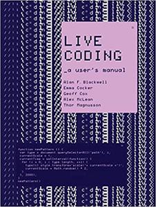 Live Coding A User's Manual