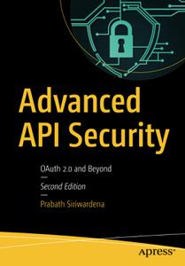 Advanced API Security OAuth 2.0 and Beyond