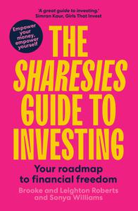 The Sharesies Guide to Investing Your Easy Way to Financial Freedom