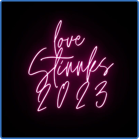 Various Artists - Love Stinks 2023 (2023)