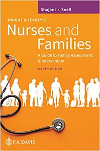 Wright & Leahey's Nurses and Families A Guide to Family Assessment and Intervention, 8th Edition