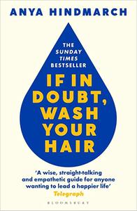 If In Doubt, Wash Your Hair The Sunday Times bestseller