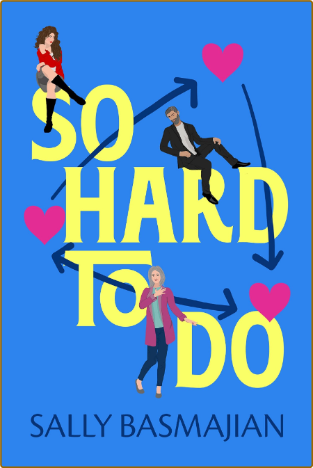 So Hard to Do - Sally Basmajian