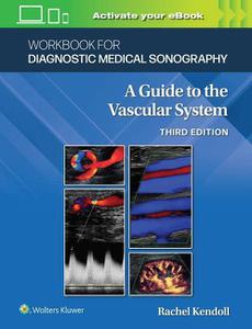 Workbook for Diagnostic Medical Sonography The Vascular Systems (3rd Edition)