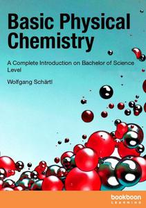 Basic Physical Chemistry A Complete Introduction on Bachelor of Science Level
