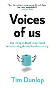Voices of Us The independents' movement transforming Australian democracy