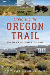 Exploring the Oregon Trail America's Historic Road Trip