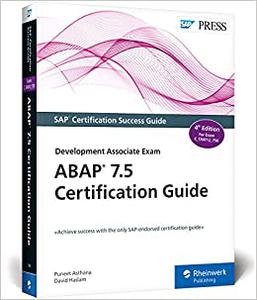 ABAP 7.5 Certification Guide - The SAP-Endorsed Certification Series 
