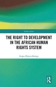 The Right to Development in the African Human Rights System