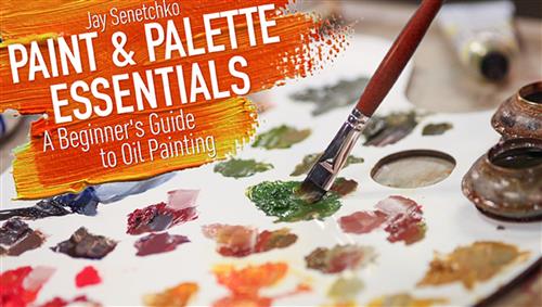 Paint & Palette Essentials - A Beginner's Guide to Oil Painting