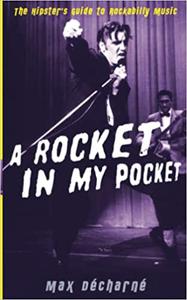 A Rocket in My Pocket The Hipster's Guide to Rockabilly Music
