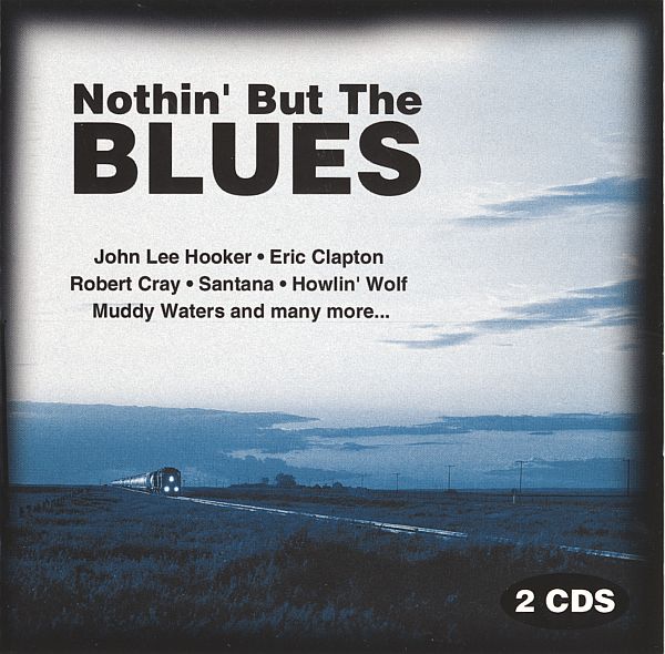 Nothin' But The Blues (2CD) FLAC