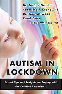 Autism in Lockdown Expert Tips and Insights on Coping with the COVID-19 Pandemic