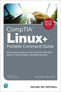 CompTIA Linux+ Portable Command Guide, 2nd Edition