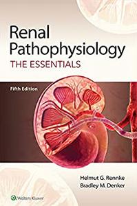 Renal Pathophysiology The Essentials (5th Edition)