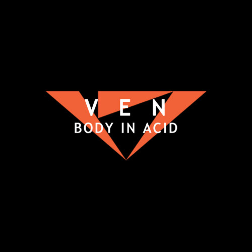V.E.N. - Body in Acid (EP) 2014