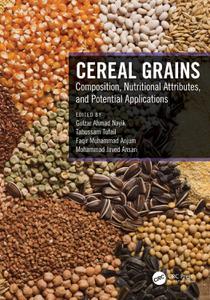 Cereal Grains Composition, Nutritional Attributes, and Potential Applications