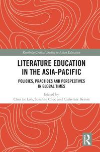 Literature Education in the Asia-Pacific Policies, Practices and Perspectives in Global Times