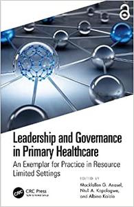 Leadership and Governance in Primary Healthcare An Exemplar for Practice in Resource Limited Settings