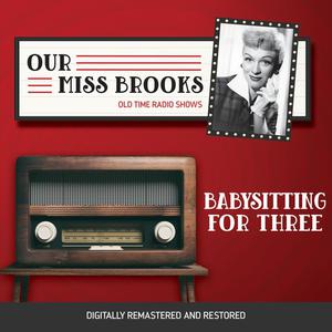 Our Miss Brooks Babysitting for Three by Al Lewis