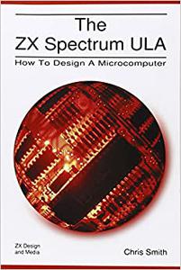The ZX Spectrum Ula How to Design a Microcomputer