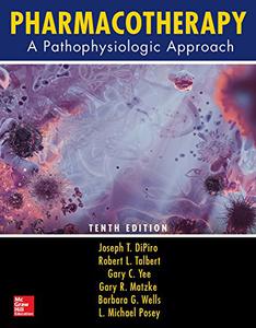 Pharmacotherapy A Pathophysiologic Approach, Tenth Edition