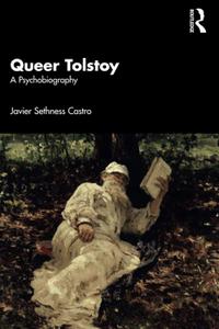Queer Tolstoy A Psychobiography