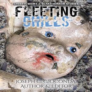 Fleeting Chills by Joseph C. Gioconda