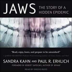 Jaws The Story of a Hidden Epidemic [Audiobook] (Repost)