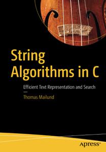 String Algorithms in C Efficient Text Representation and Search