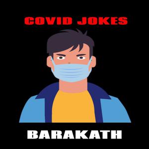 Covid Jokes by Barakath