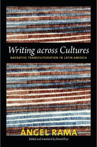 Writing across Cultures Narrative Transculturation in Latin America